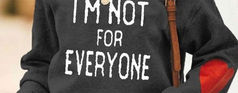 Im Not For Everyone T 