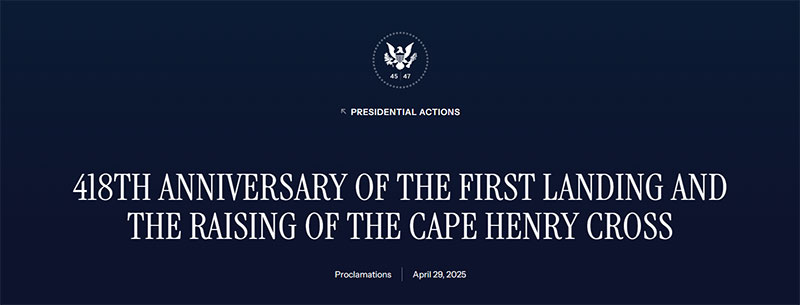 418th Anniversary of the First Landing and Raising of the Cape Henry Cross
