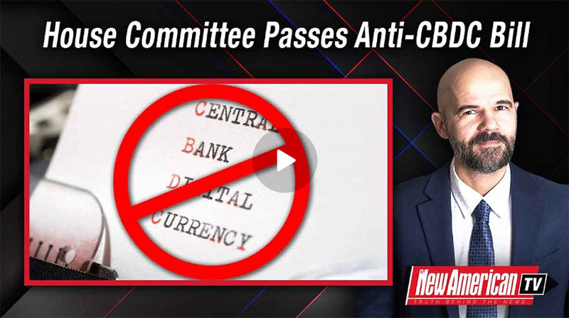 House Committee Passes Anti CBDC Bill