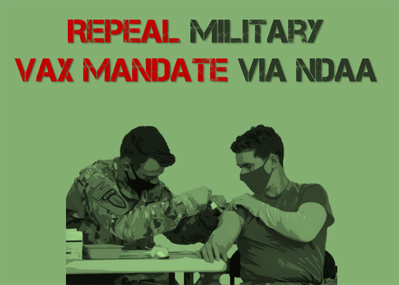 Repeal Military VAX Mandate Via NDAA