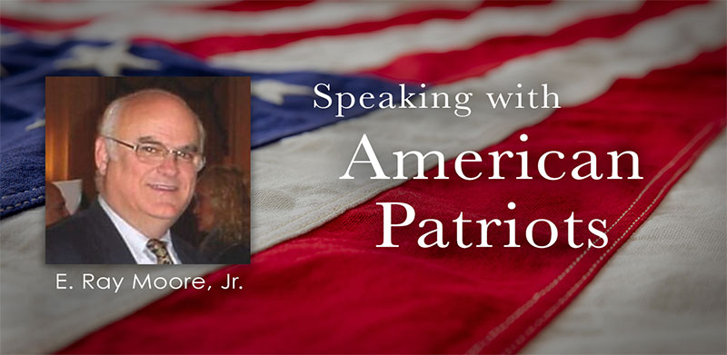 Speaking with American Patriots E Ray Moore Jr