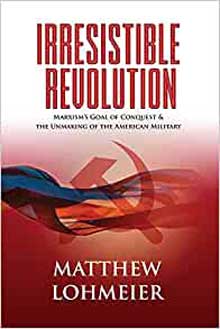 Irresistible Revolution, Lt. Col Matthew Lohmeier 