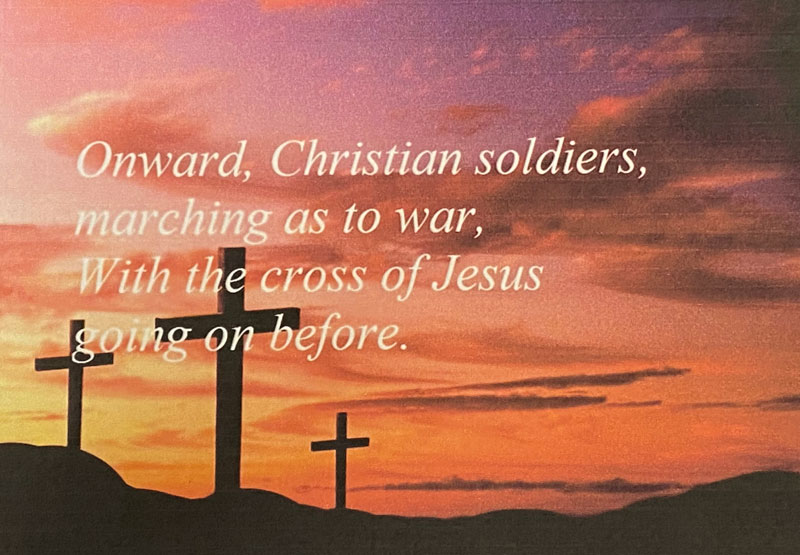 Music by Arthur Sullivan, Words by Rev. Sabine Baring-Gould (1811) are Christ's soldiers really marching 